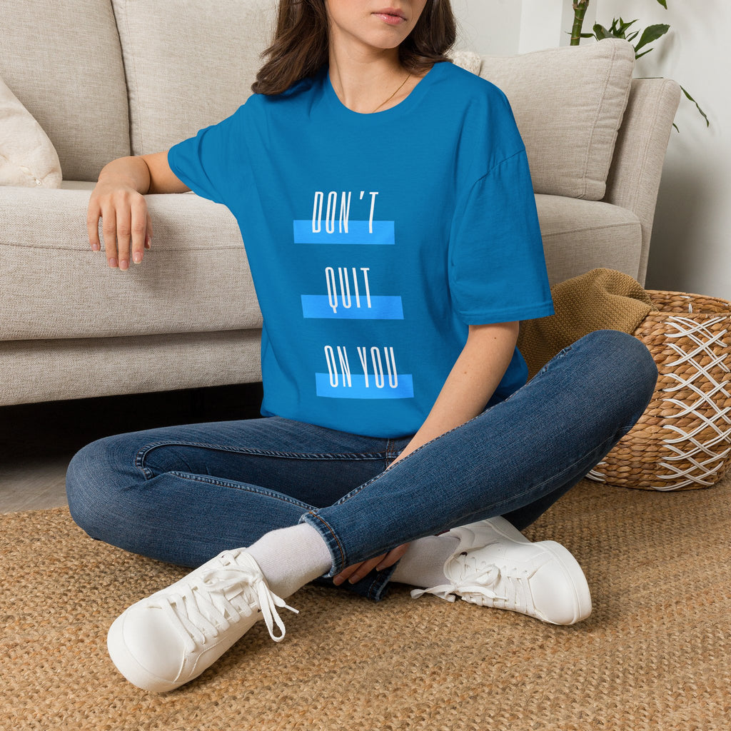 Don't Quit On You T-Shirt