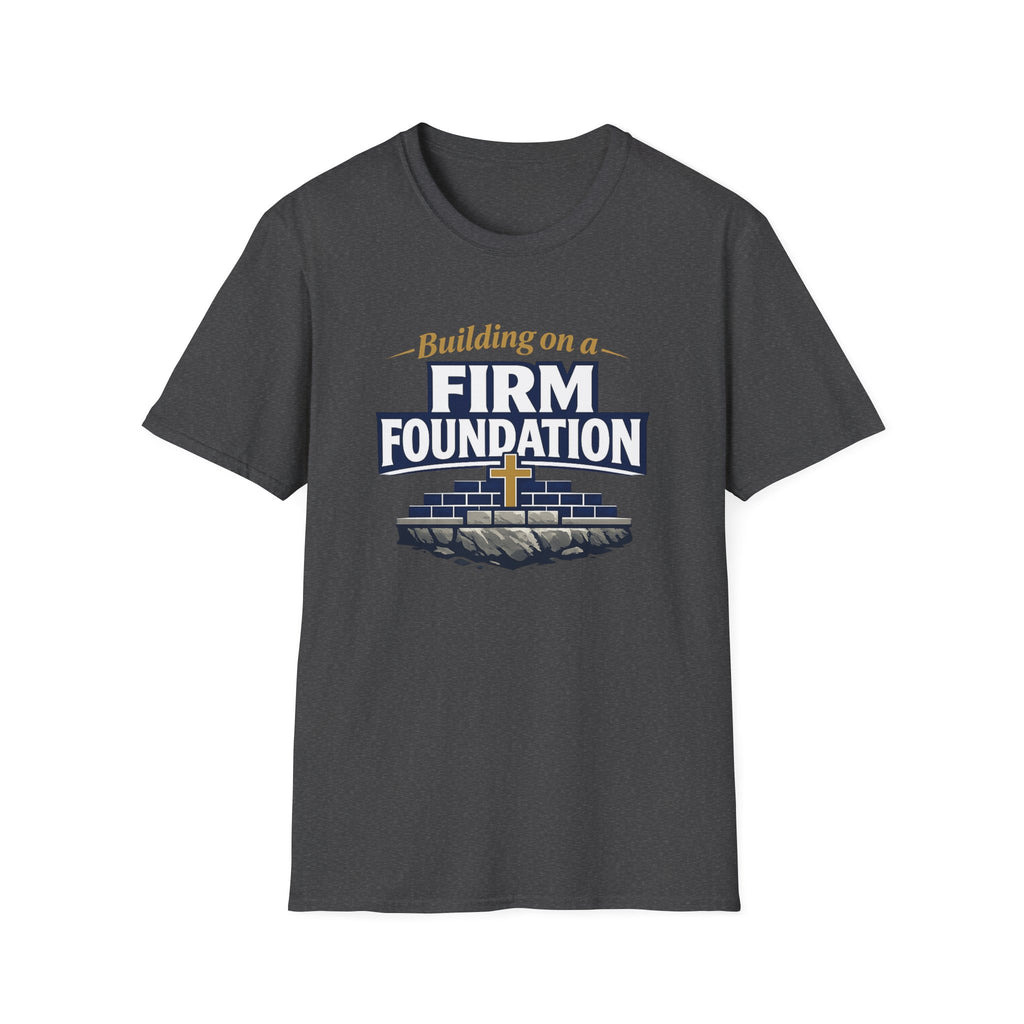 Building on a Firm Foundation