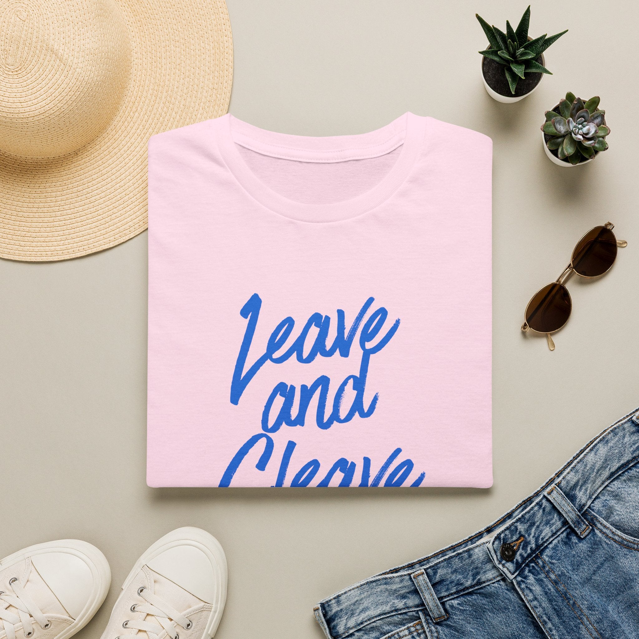 Leave & Cleave T-Shirt