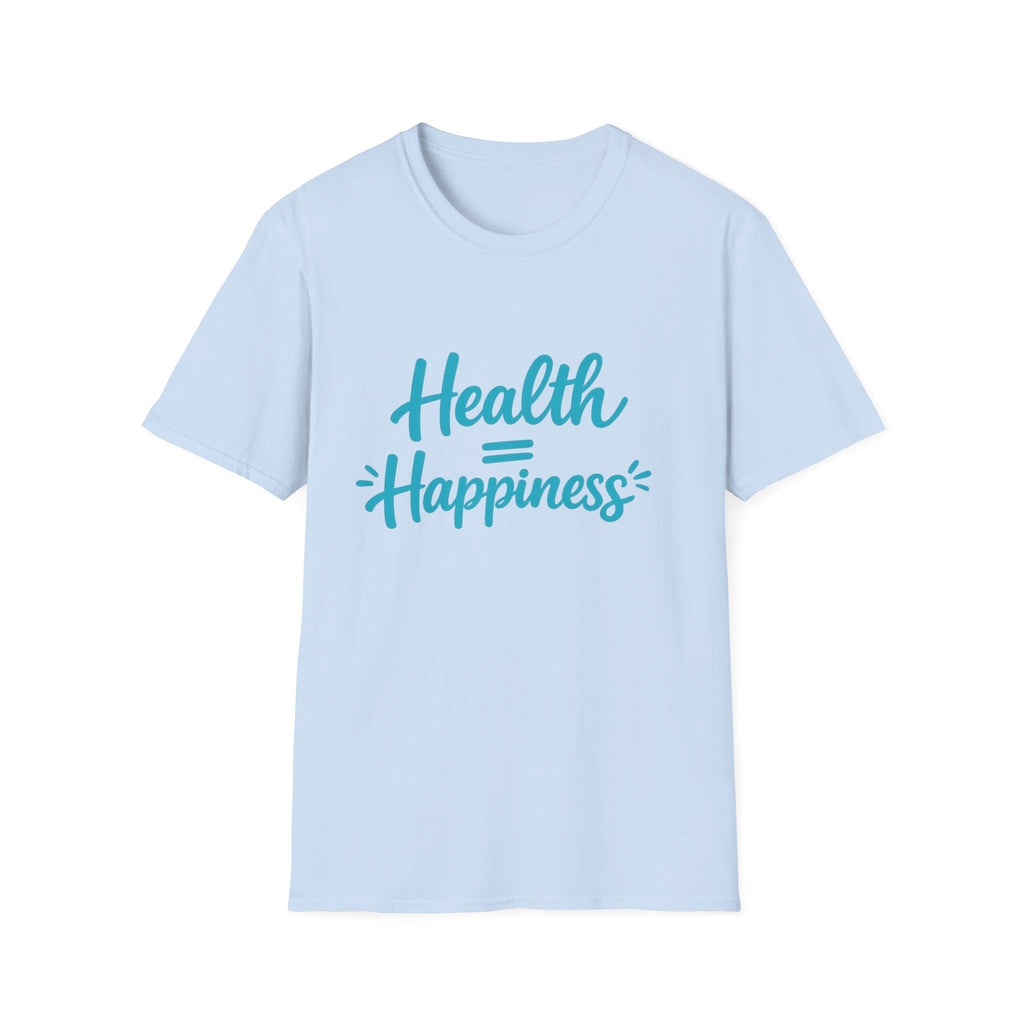 Health = Happiness T-Shirt