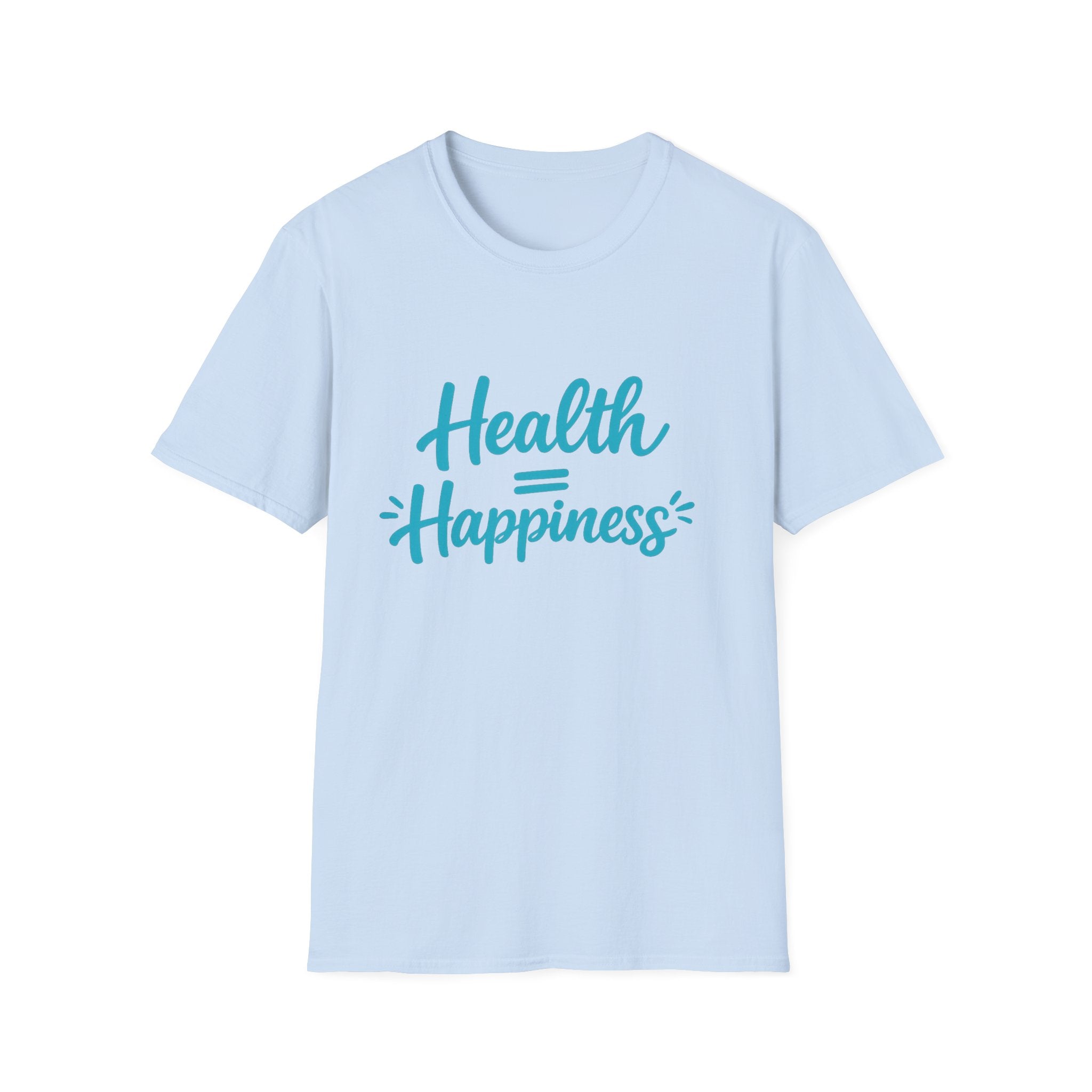 Health = Happiness T-Shirt