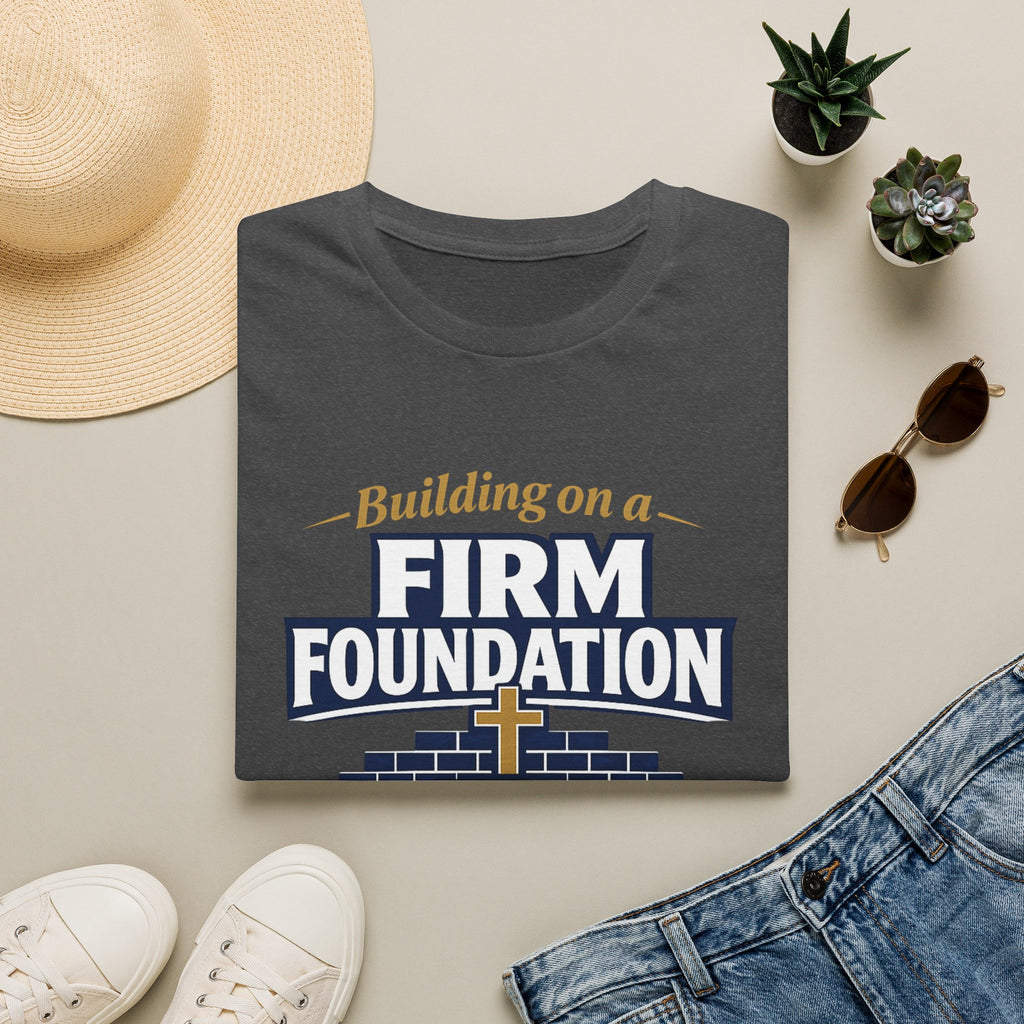 Building on a Firm Foundation