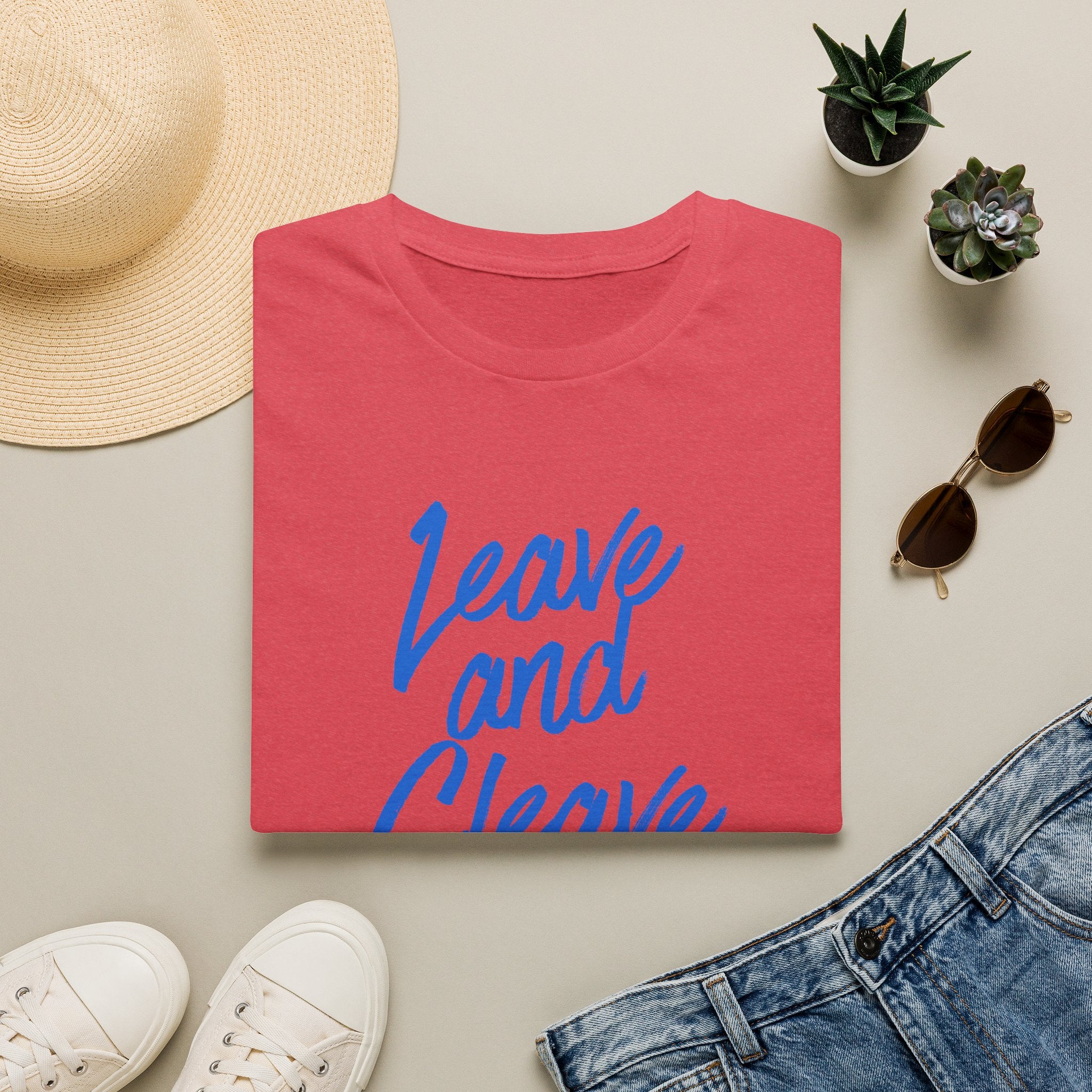 Leave & Cleave T-Shirt
