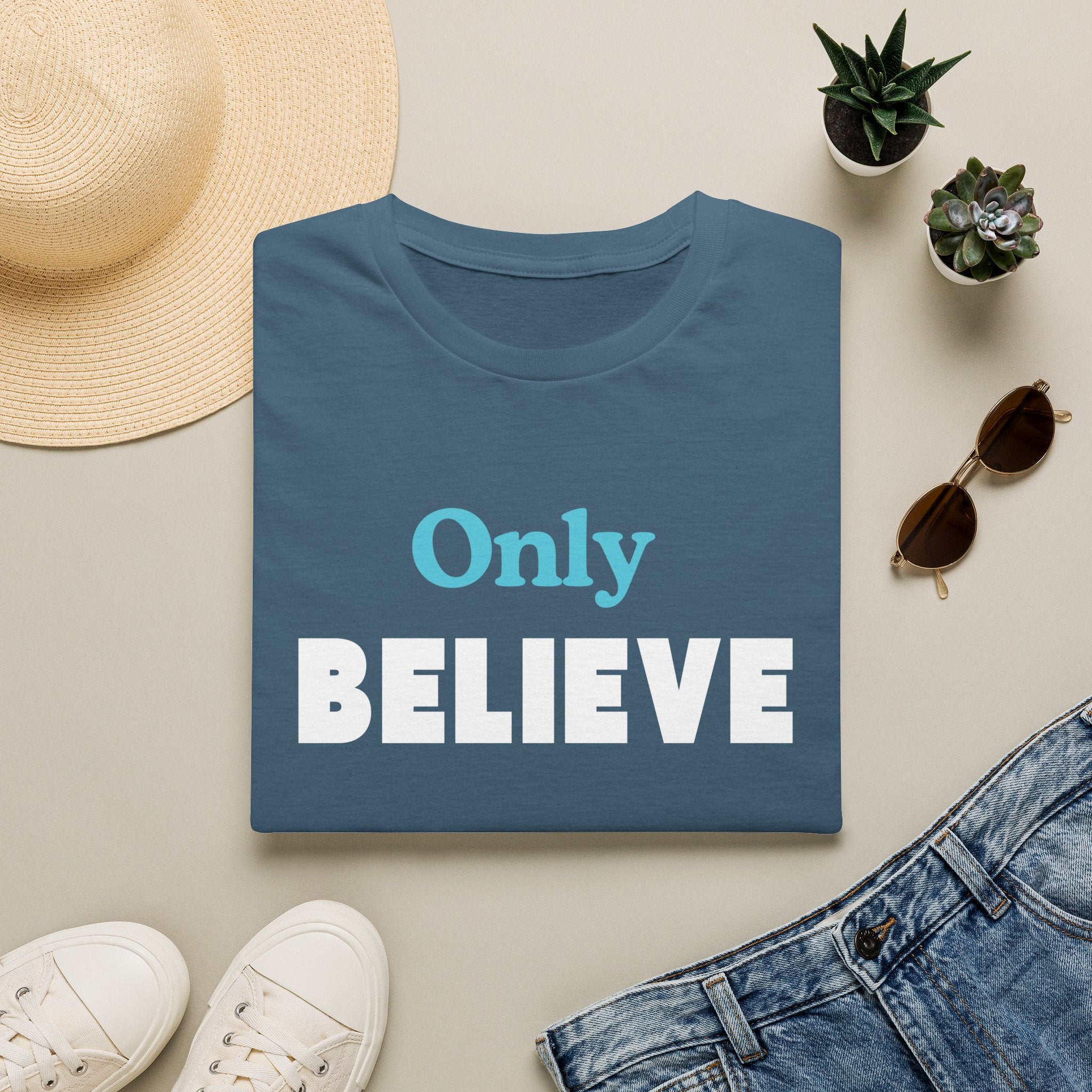 Only Believe T-Shirt