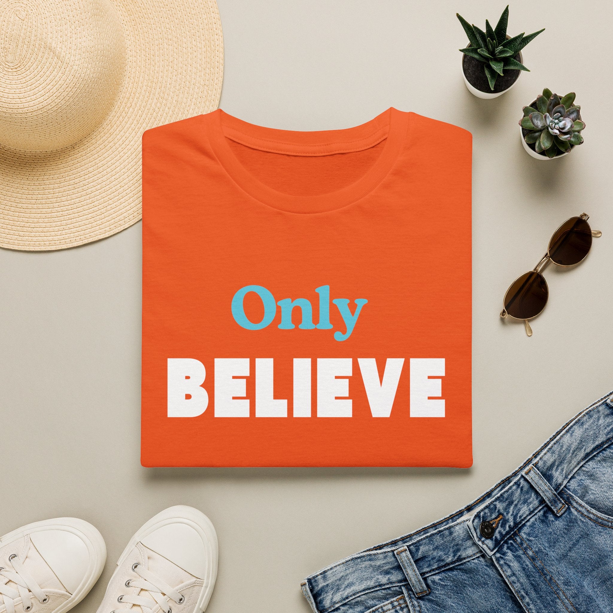 Only Believe T-Shirt