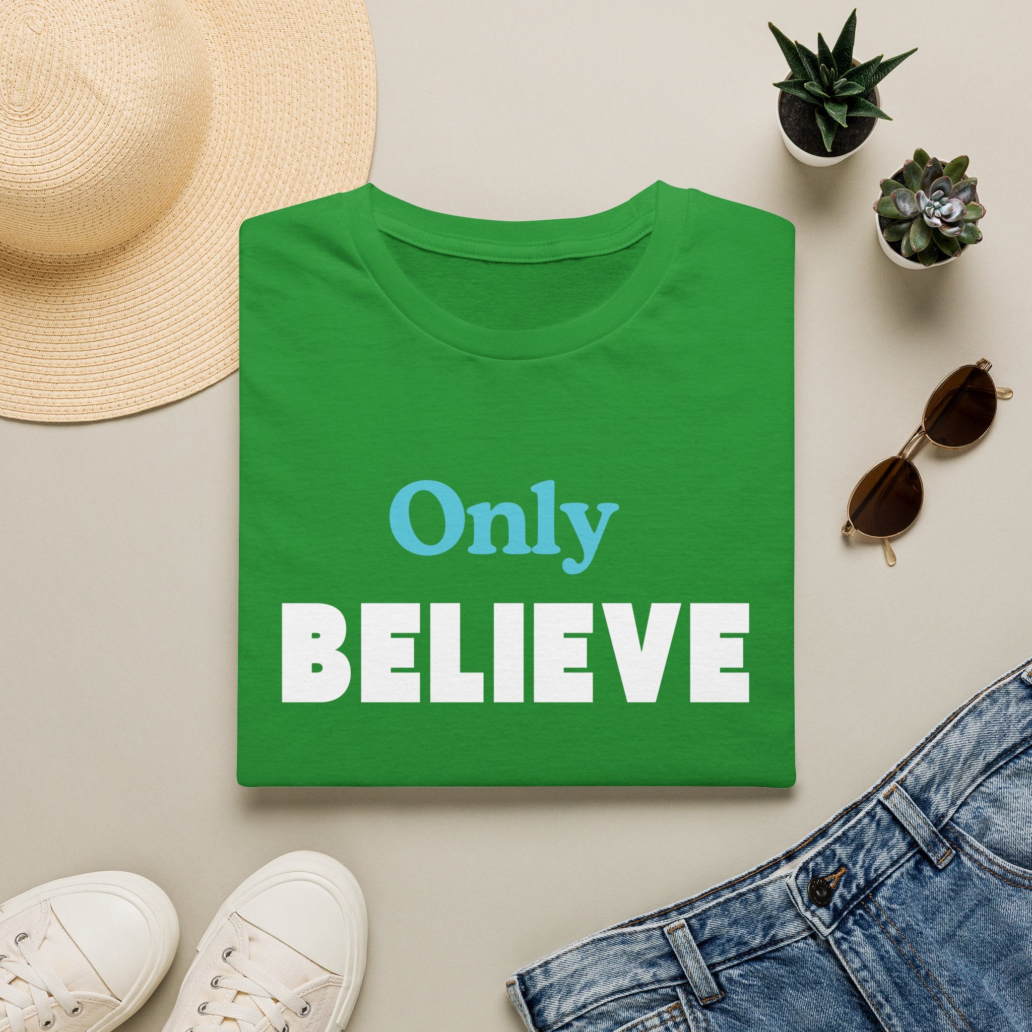 Only Believe T-Shirt