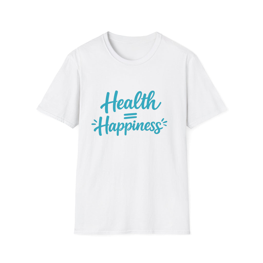 Health = Happiness T-Shirt