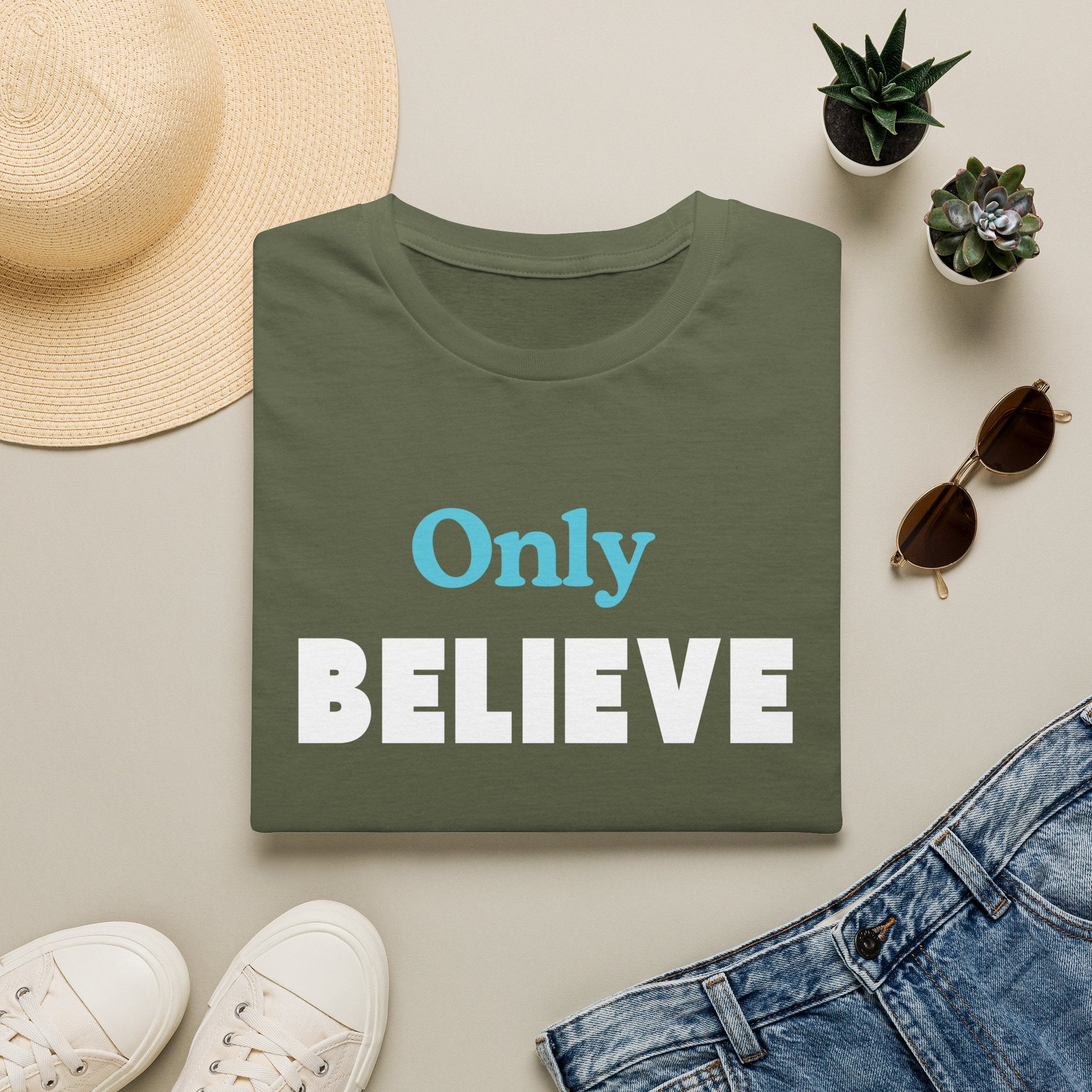Only Believe T-Shirt