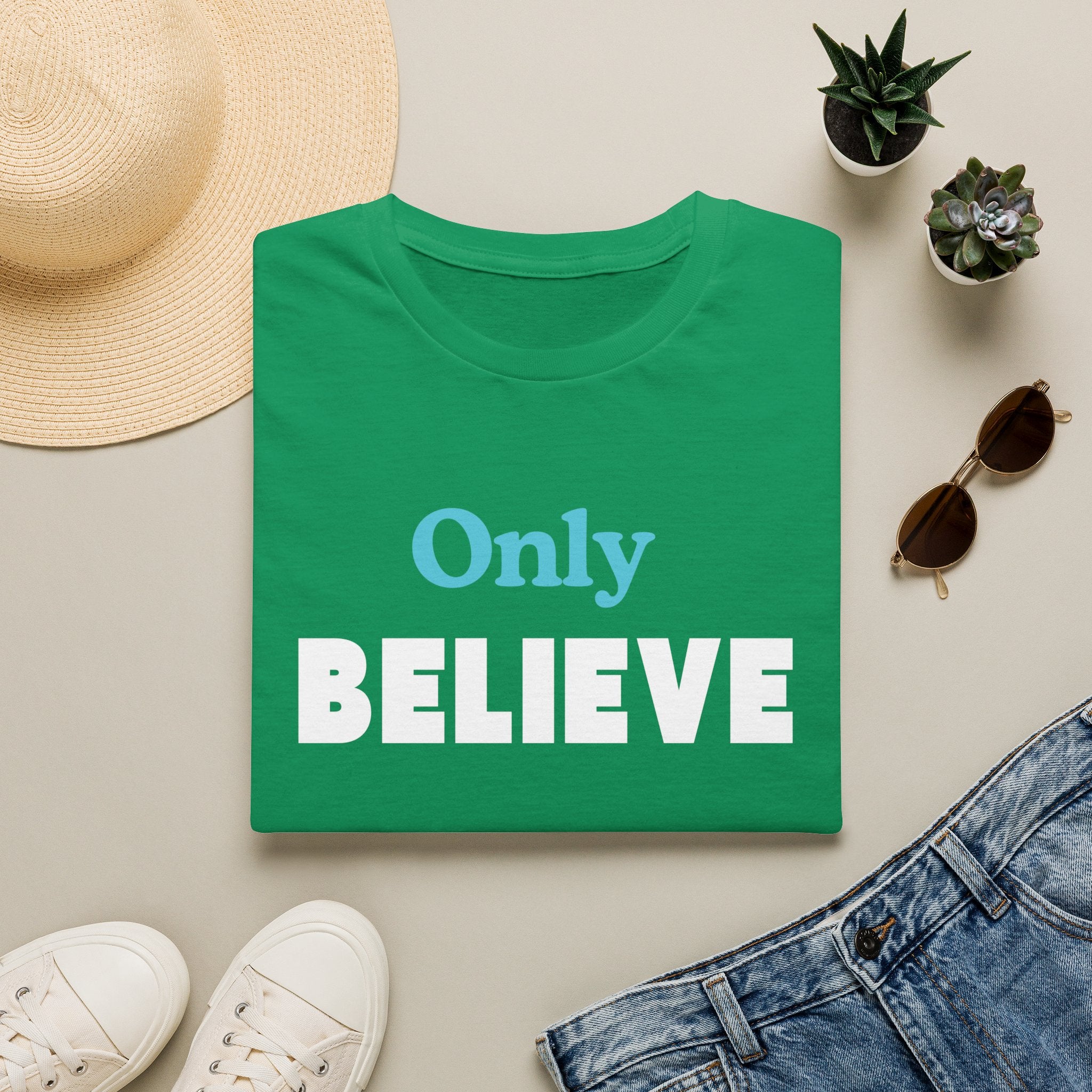 Only Believe T-Shirt