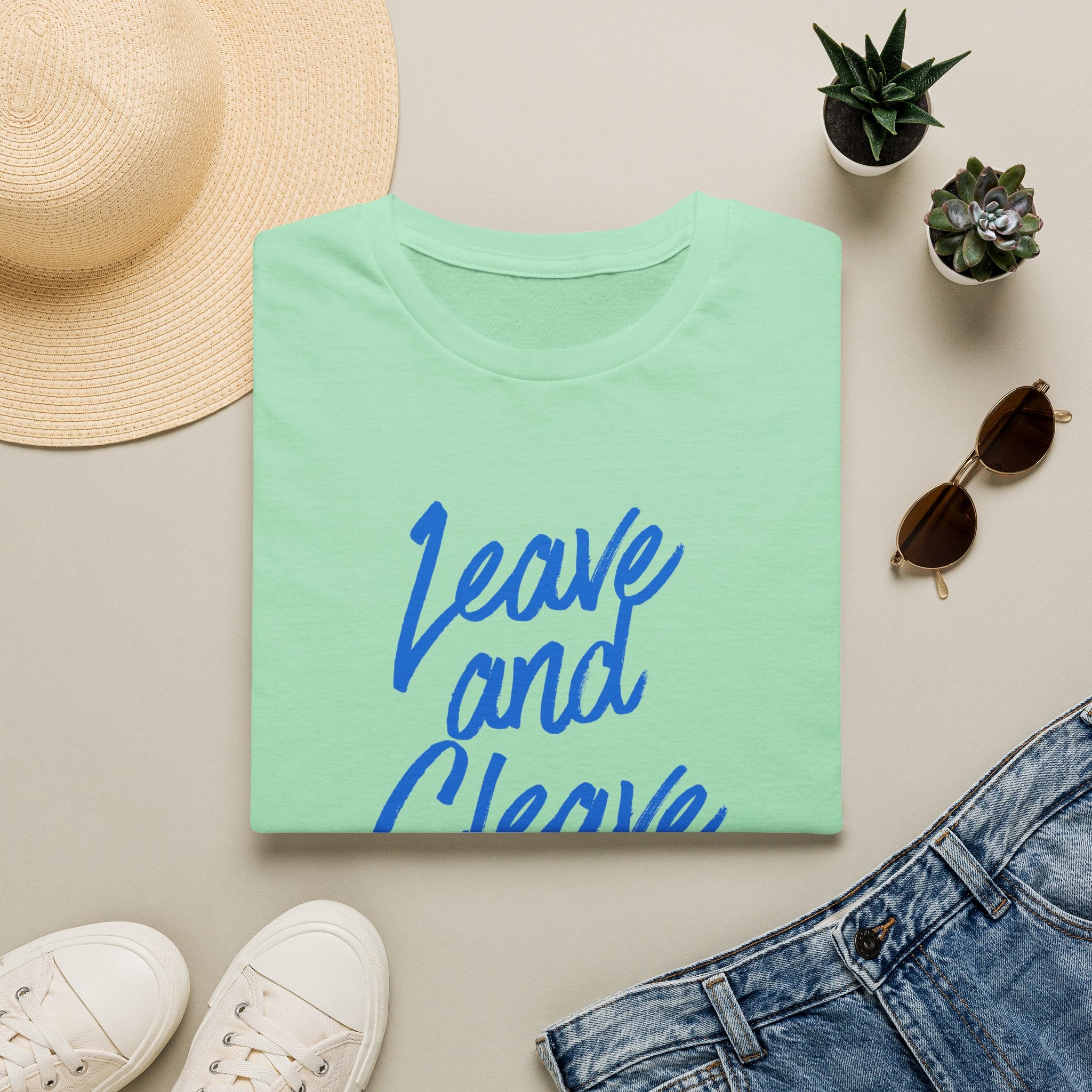 Leave & Cleave T-Shirt