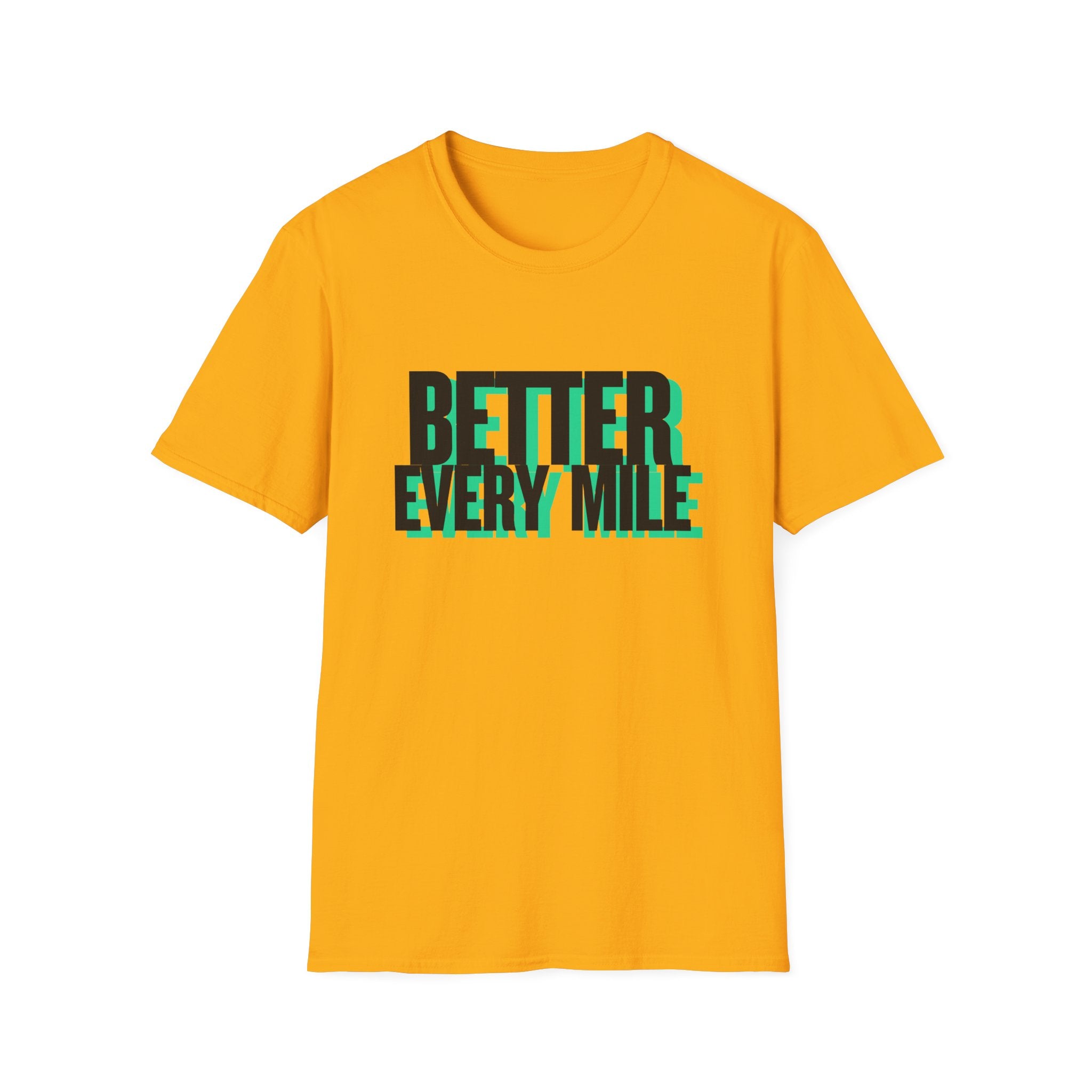 Better Every Mile T-Shirt