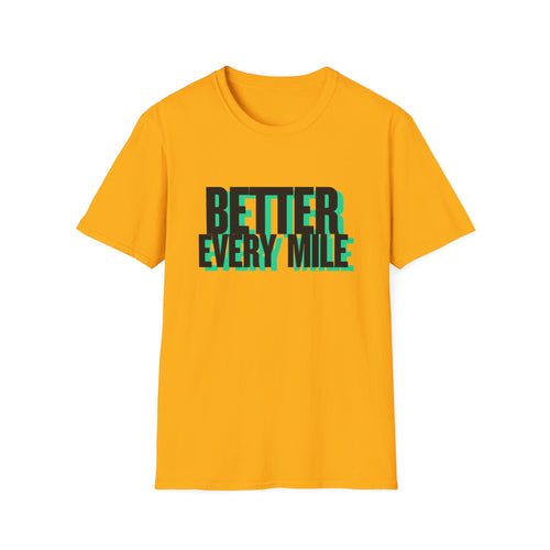 Better Every Mile